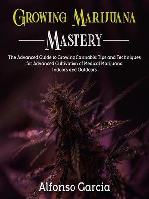cover image of Growing Marijuana Mastery